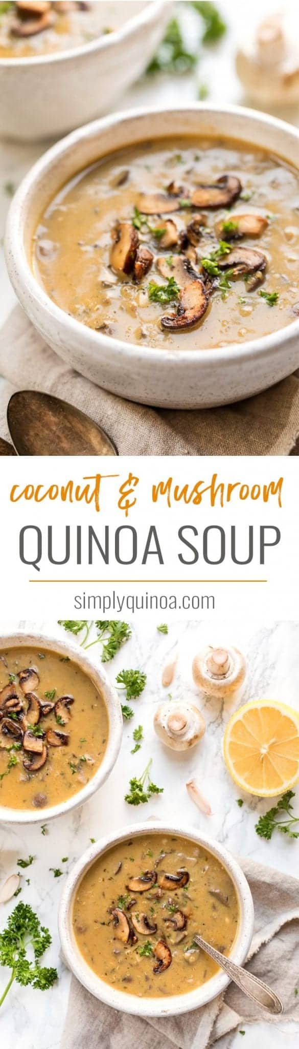 a creamy coconut & mushroom quinoa soup served with sauteed mushrooms