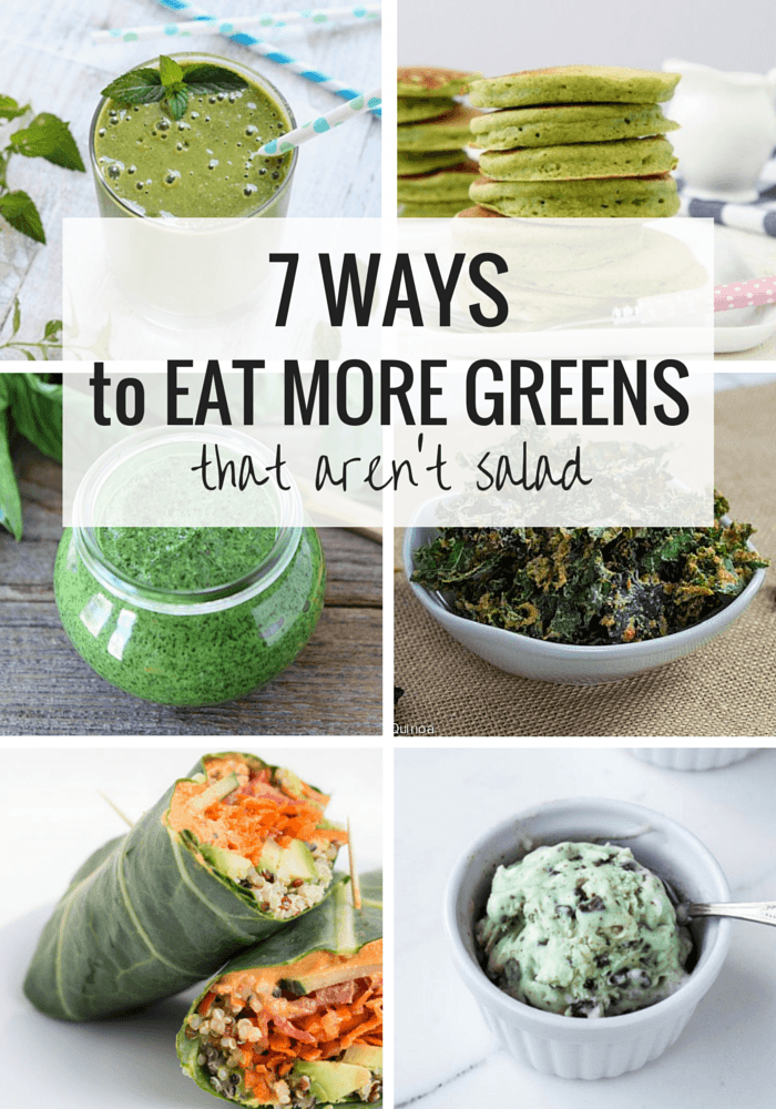 How to Eat More Greens - 7 Ways that Aren't Salad