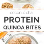 HIGH PROTEIN! Quinoa Energy Bites -- high protein in a delicious coconut-chai flavor. Great snack or post-workout! (naturally gluten-free + vegan)