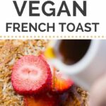 Coconut + Quinoa VEGAN FRENCH TOAST! so simple and with only 7 ingredients - healthy too!