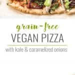 grain-free vegan pizza with caramelized onions and mushrooms