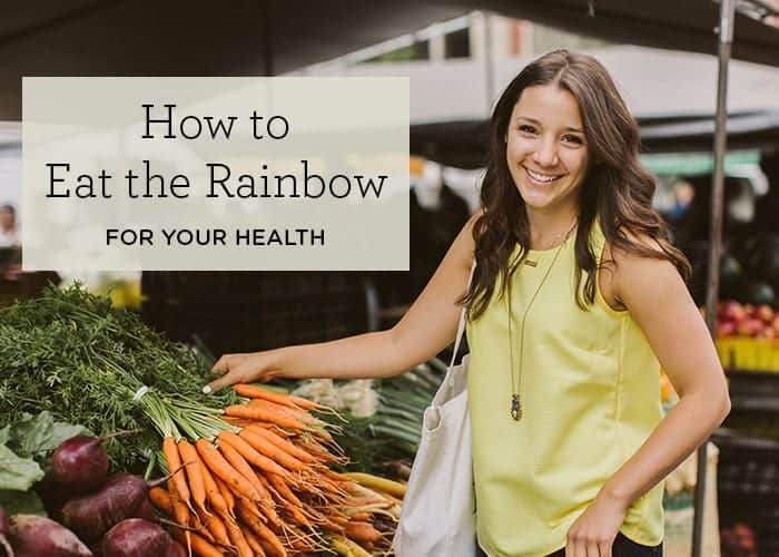 how to eat the rainbow for better health