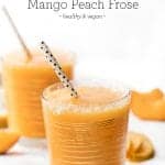 3-Ingredient Mango Peach Frose