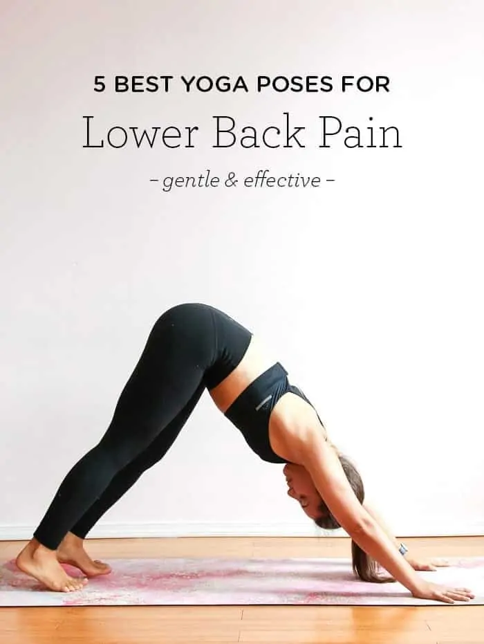 5 Yoga Poses for Lower Back Pain - Simply Quinoa