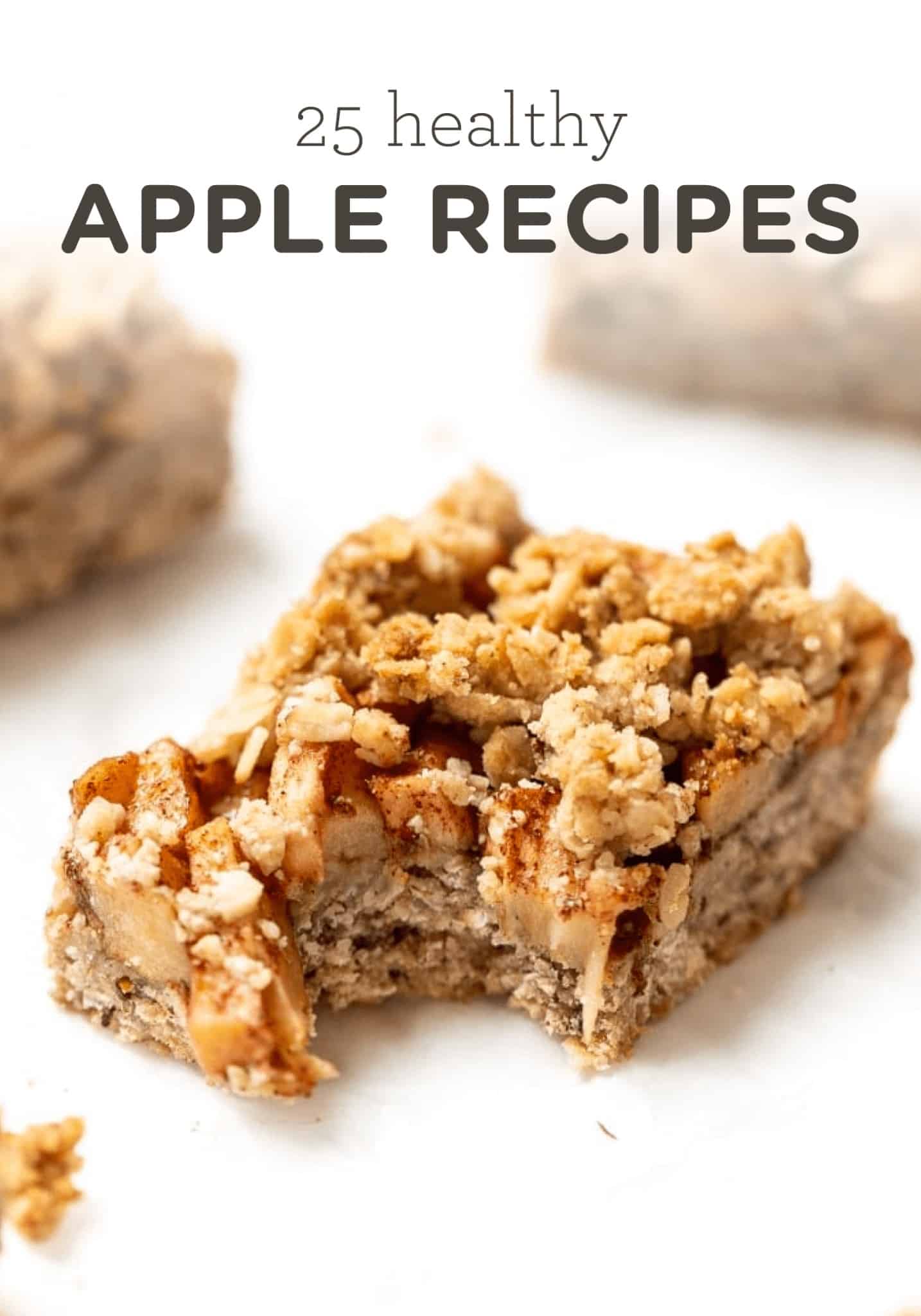Apple bar with bite taken out of the corner, with text overlay that says 25 healthy apple recipes