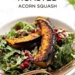 Title image for Roasted Acorn Squash Salad.