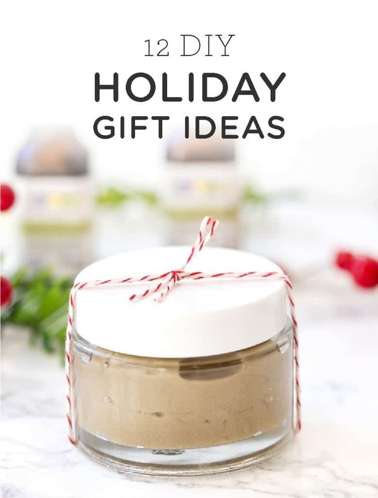 12 DIY Holiday Gift Ideas