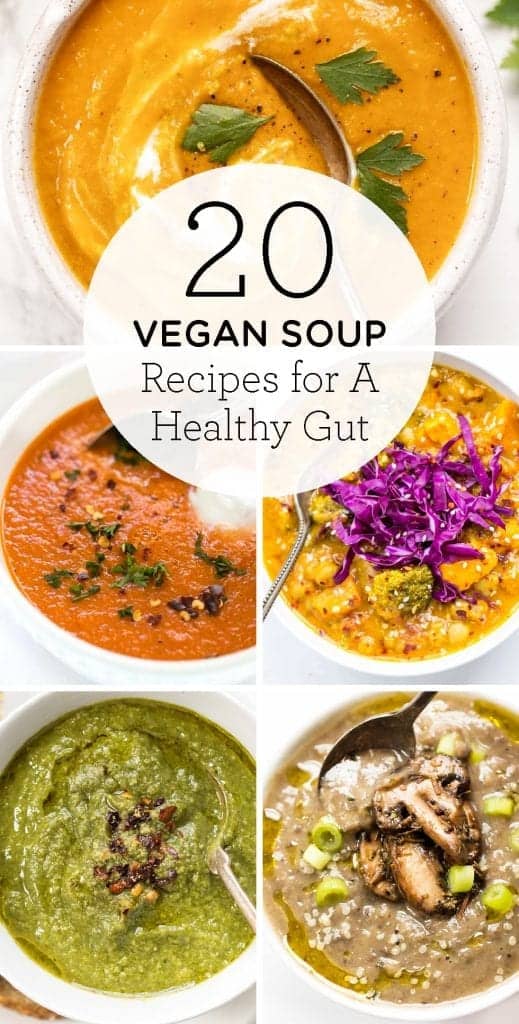 20 Vegan Soup Recipes for A Healthy Gut