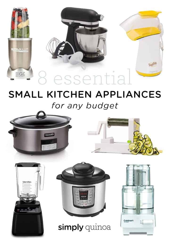 8 Essential Small Kitchen Appliances For Any Budget Simply Quinoa