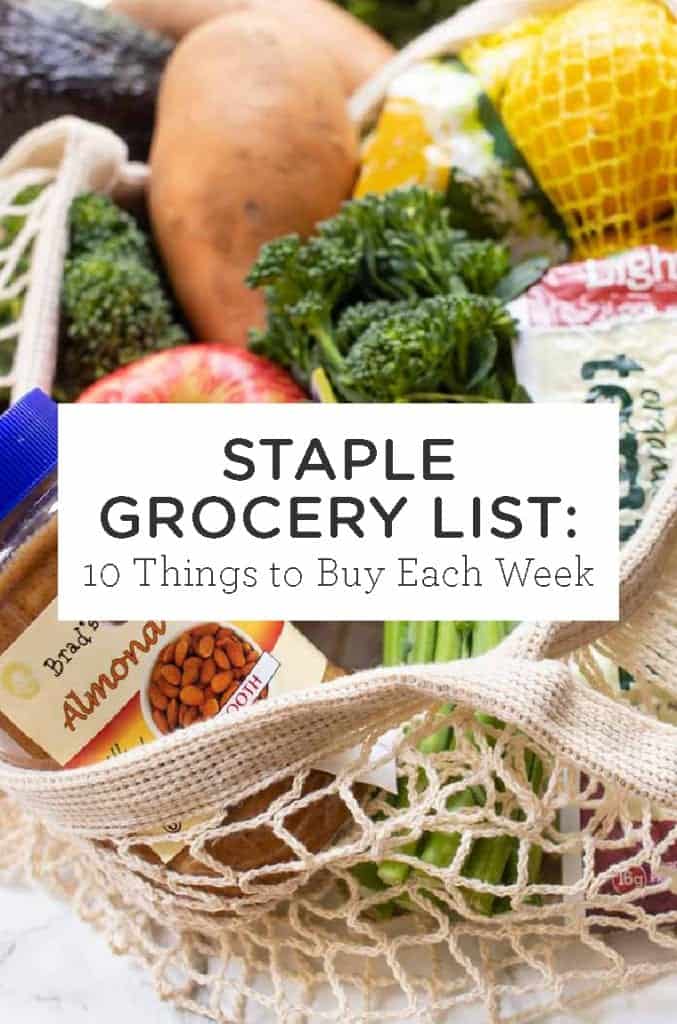 Staple Grocery List: 10 items to buy each week