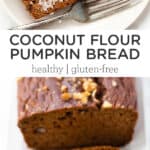 Pinterest title image for Coconut Flour Pumpkin Bread