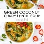 Pinterest title image for Green Coconut Curry Lentil Soup.