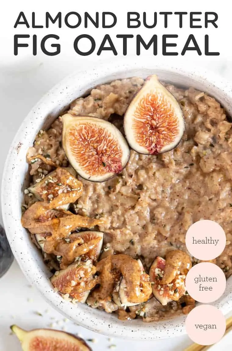 Almond Butter Fig Oatmeal