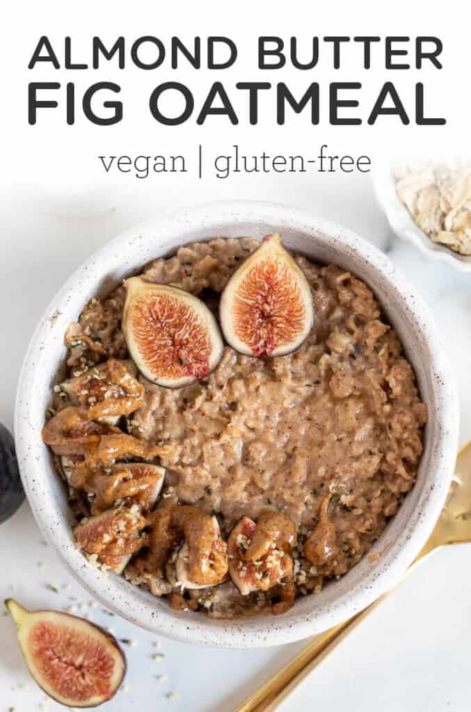 Almond Butter Fig Oatmeal