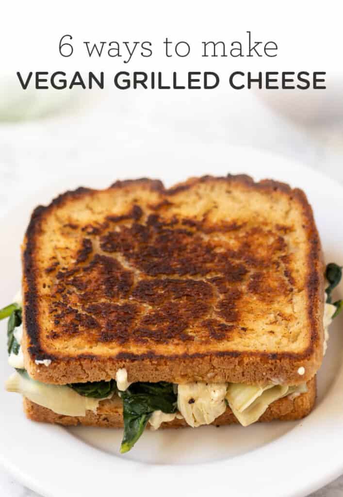 6 Ways to Make Vegan Grilled Cheese