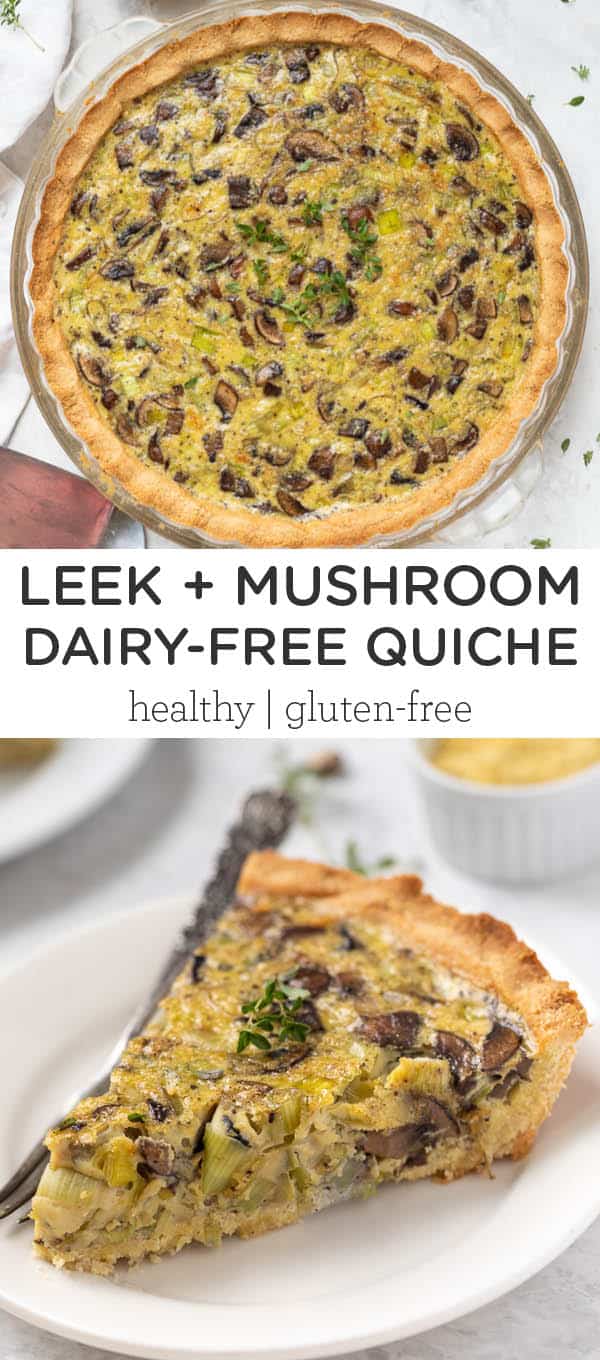 The BEST DairyFree Quiche {with Mushrooms + Leeks}