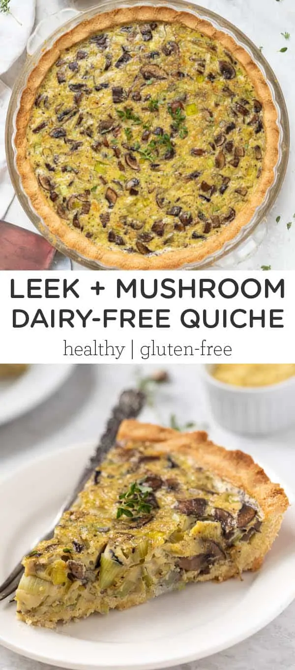 Dairy-Free Quiche with Mushrooms + Leek