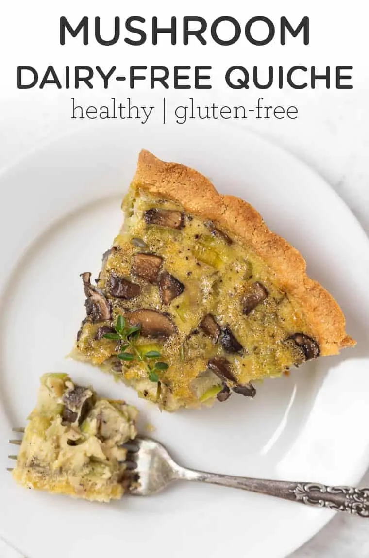 Dairy-Free Quiche with Mushrooms + Leek