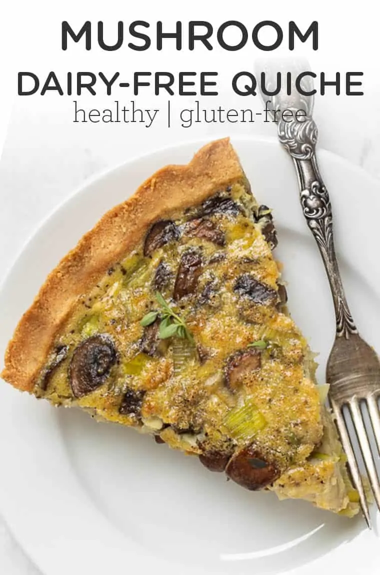 Dairy-Free Quiche with Mushrooms + Leek