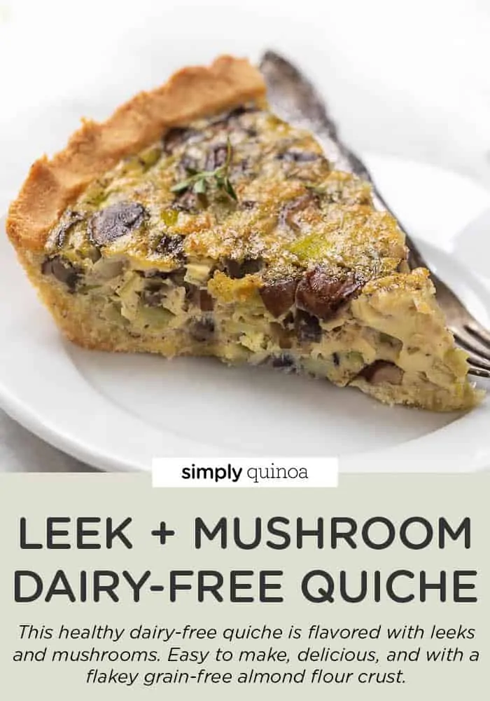 Dairy-Free Quiche with Mushrooms + Leek