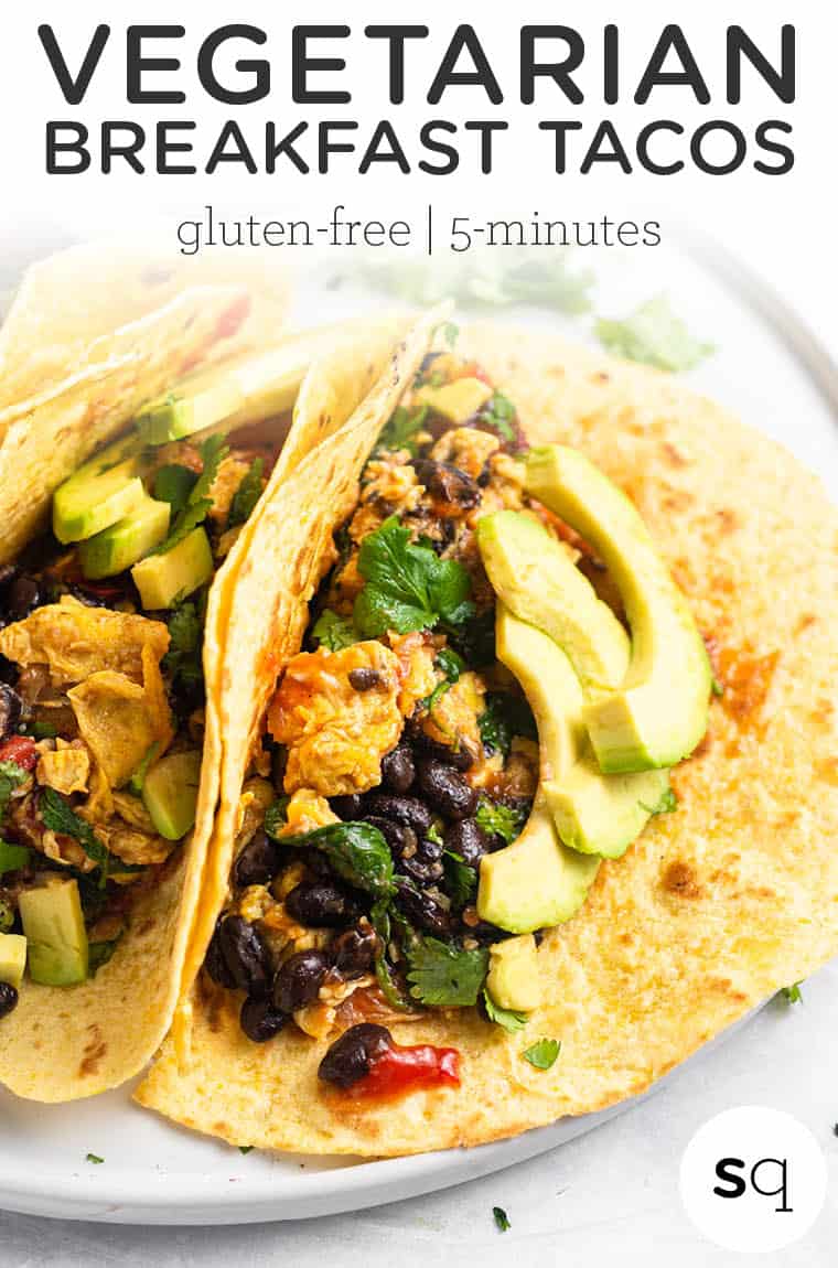 5-Minute Vegetarian Breakfast Tacos (Gluten-Free) - Simply Quinoa