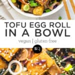 tofu egg roll in a bowl collage text overlay