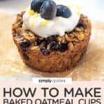 how to make baked oatmeal cups text overlay pin