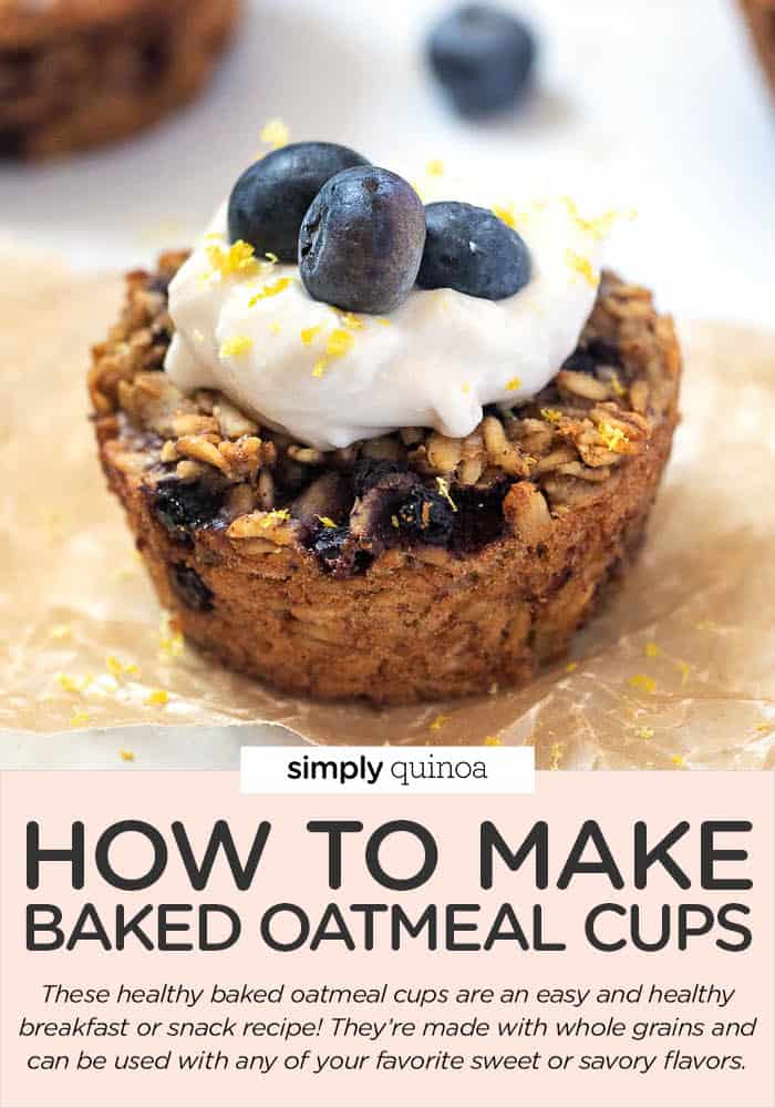 How to Make Baked Oatmeal Cups {4 Healthy Ways} Simply Quinoa