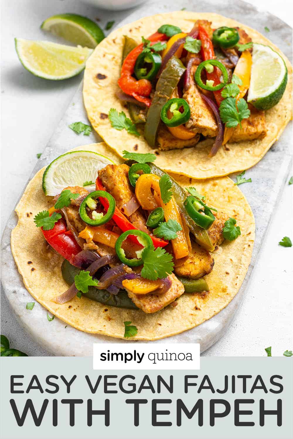 Easy Vegan Fajitas with Tempeh Simply Quinoa