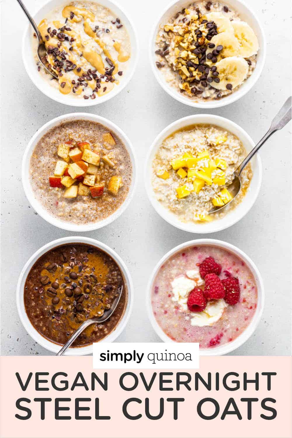 How to Make Overnight Steel Cut Oats 7 Ways! Simply Quinoa
