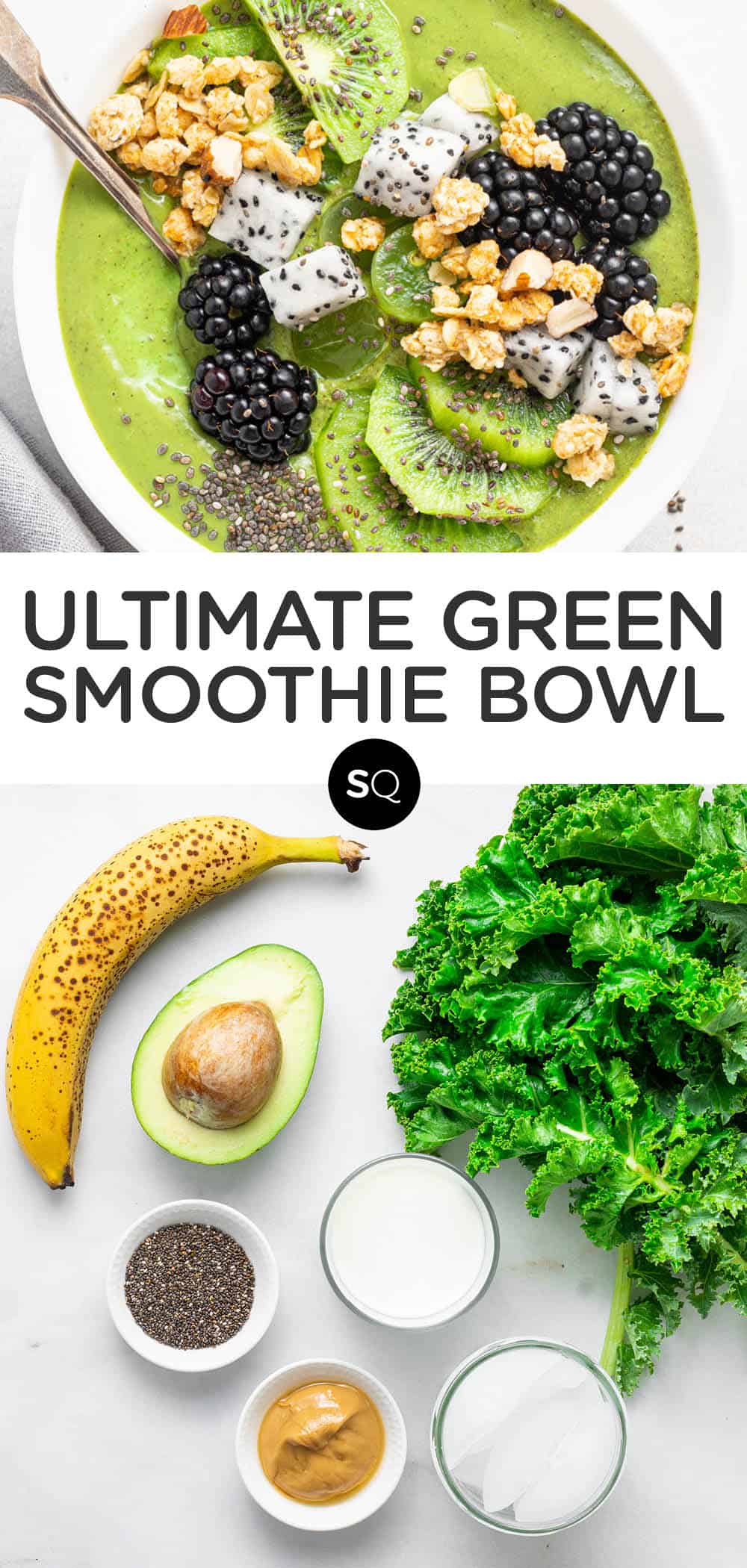 The Ultimate Green Smoothie Bowl Simply Quinoa